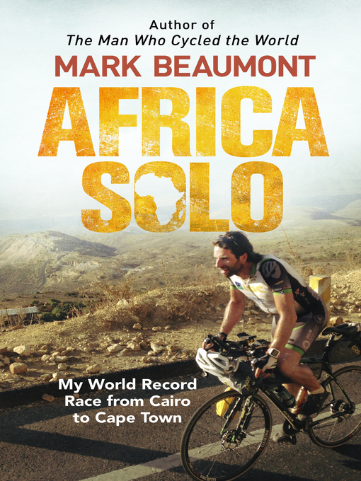 Title details for Africa Solo by Mark Beaumont - Wait list